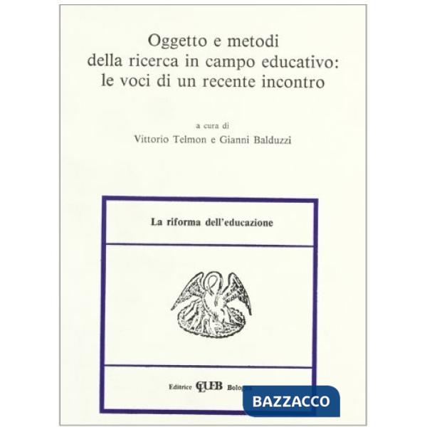 Oggetto e metodi della ricerca in campo educativo: le voci di un recente incontro