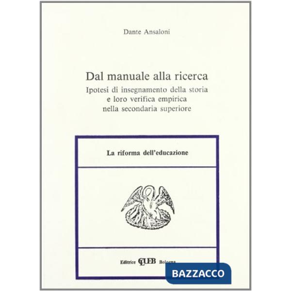 Dal manuale alla ricerca. Ipotesi di insegnamento della storia e loro verifica empirica nella secondaria superiore