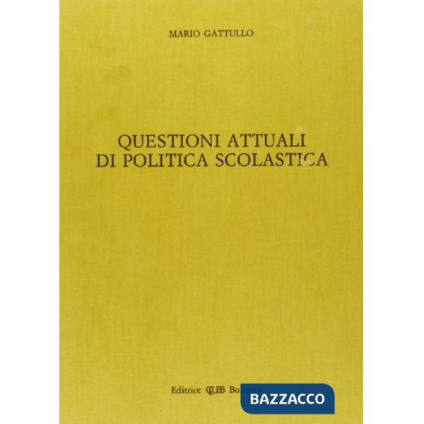 Questioni attuali di politica scolastica