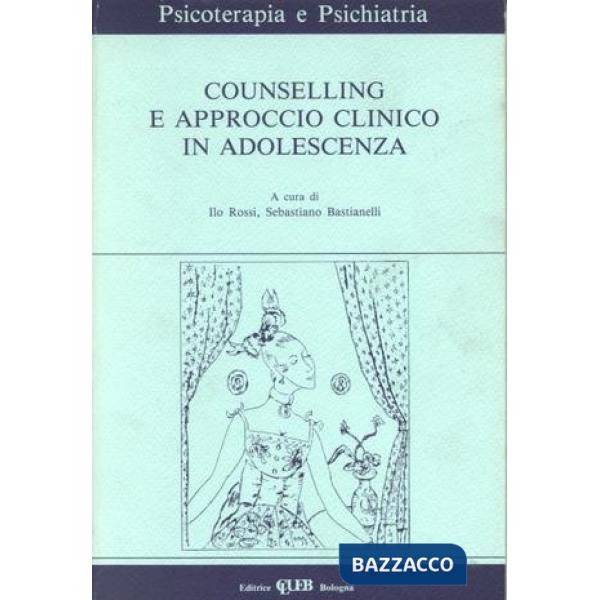 Counselling e approccio clinico in adolescenza