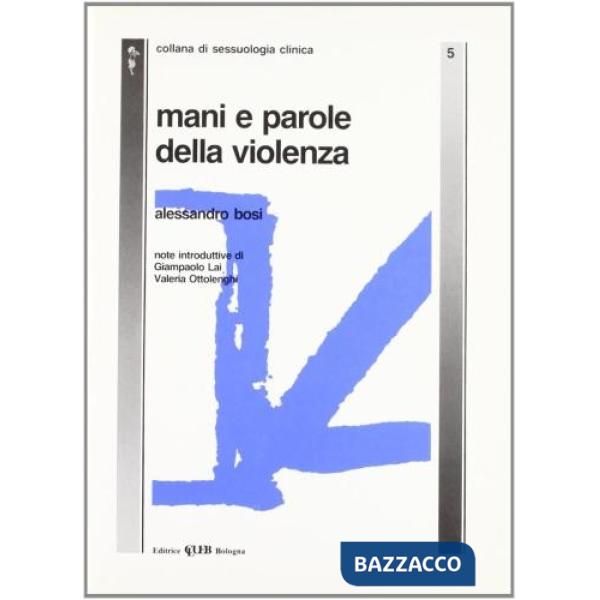Mani e parole della violenza