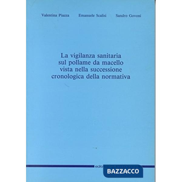 Vigilanza sanitaria sul pollame da macello, vista nella successione cronologica della normativa (La)