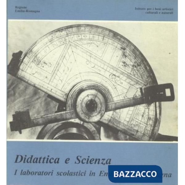 Didattica e scienza. I laboratori scolastici in Emilia e in Romagna