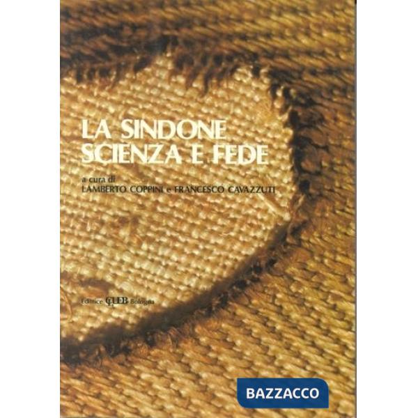 Sindone. Scienza e fede (La)