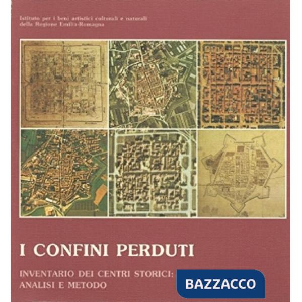 Confini perduti. Inventario dei centri storici: analisi e metodo (I)