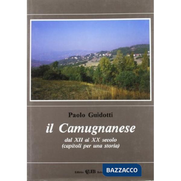 Camugnanese dal XII al XX secolo. Capitoli per la storia (Il)