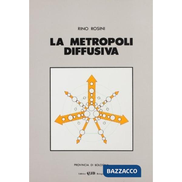 Metropoli diffusiva (La)