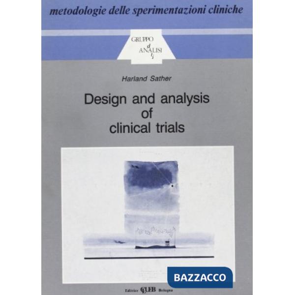 Design and analysis of clinical trials