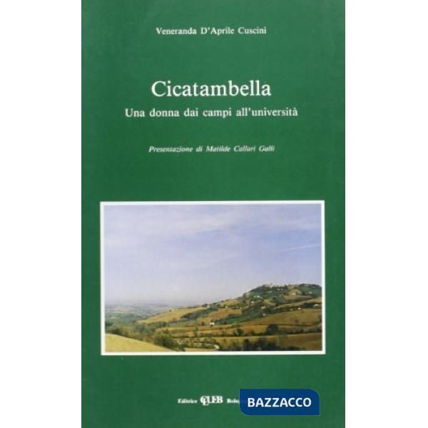Cicatambella. Una donna dai campi all'università