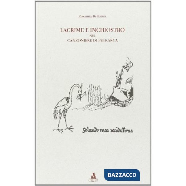 Lacrime e inchiostro nel Canzoniere di Petrarca