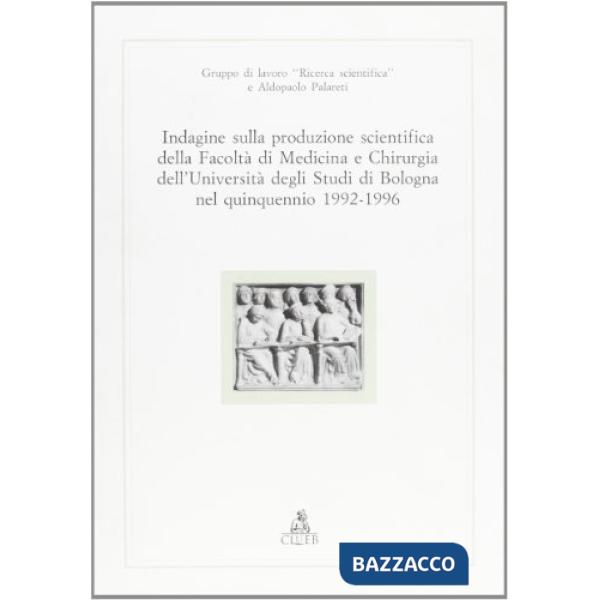 Indagine sulla produzione scientifica della Facoltà di medicina dell'Università di Bologna nel quinquennio 1992-96