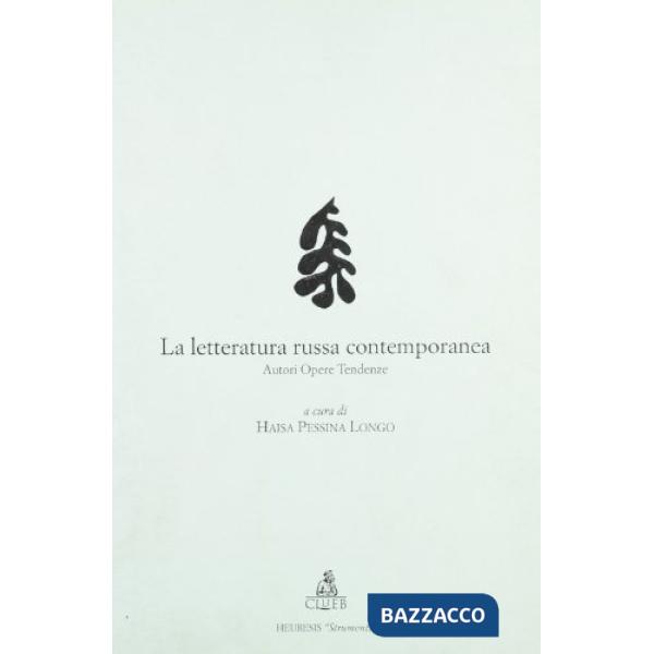 Letteratura russa contemporanea. Autori, opere, tendenze (La)