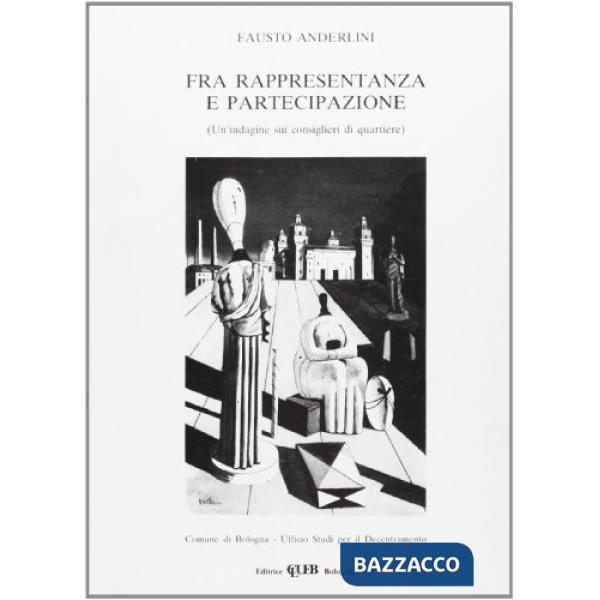 Fra rappresentazione e partecipazione. Un'indagine sui consiglieri di quartiere
