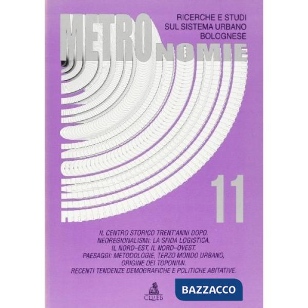 Metronomie. Ricerche e studi sul sistema urbano bolognese (1998). Vol. 1