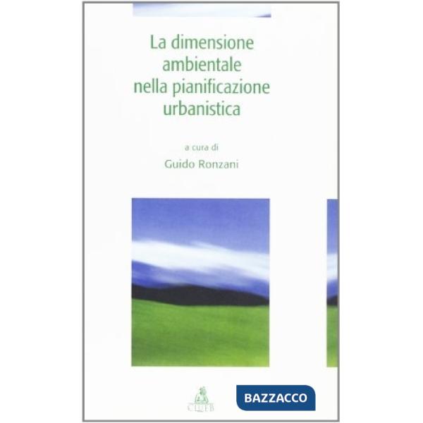 Dimensione ambientale nella pianificazione urbanistica (La)