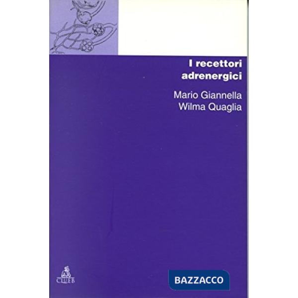 Chimica dei recettori. Vol. 3: I recettori adrenergici