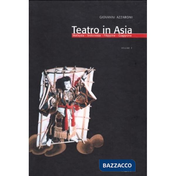 Teatro in Asia. Vol. 1: Malaysia, Indonesia, Filippine, Giappone