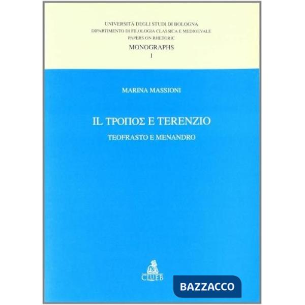 Tropos e Terenzio. Teofrasto e Menandro (Il)