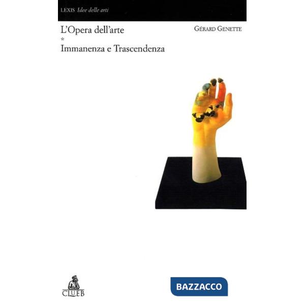Opera dell'arte (L'). Vol. 1: Immanenza e trascendenza