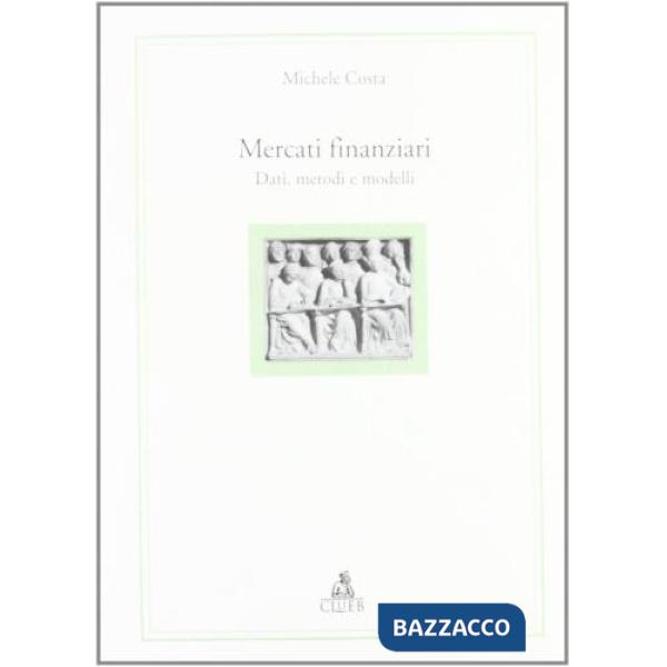 Mercati finanziari. Dati, metodi e modelli