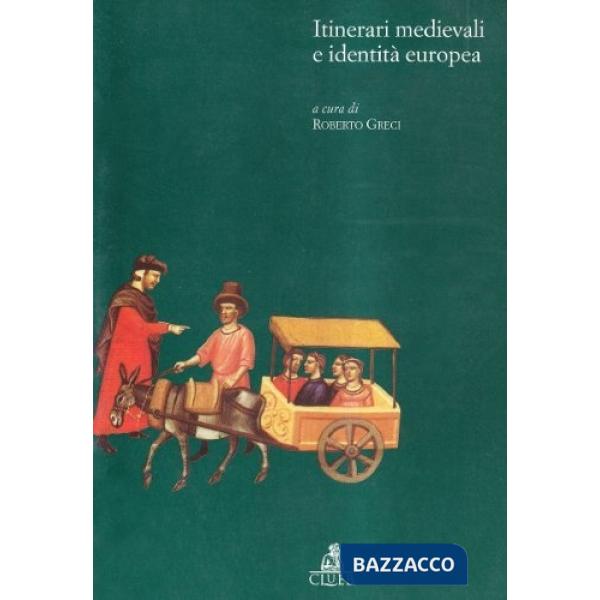 Itinerari medievali e identità europea