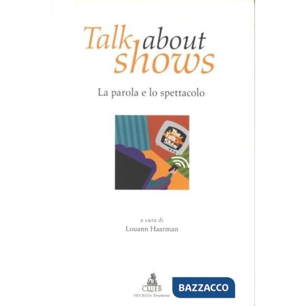 Talk about shows. La parola e lo spettacolo