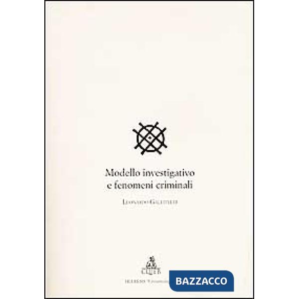 Modello investigativo e fenomeni criminali