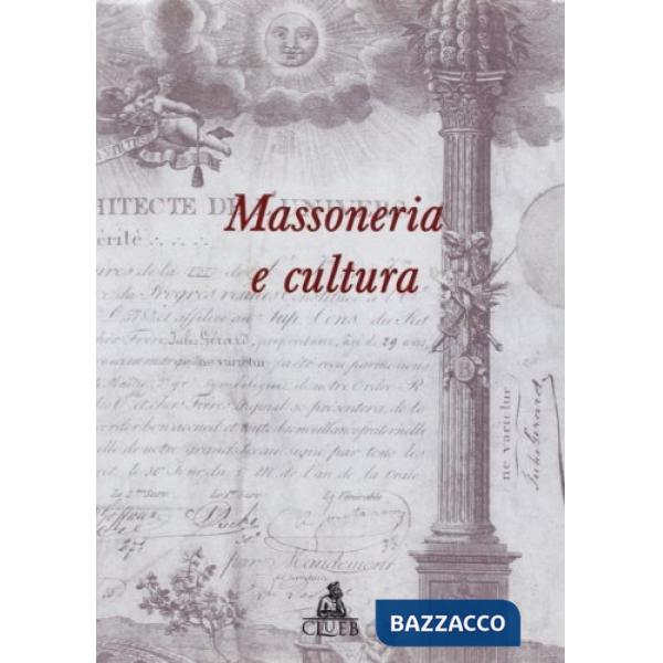 Massoneria e cultura. Il contributo della massoneria alla formazione della cultura nel Belgio francofono del XIX secolo
