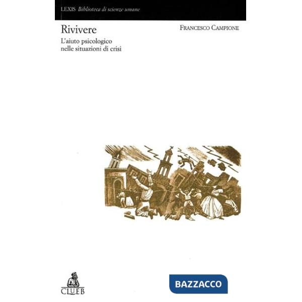 Rivivere. L'aiuto psicologico nelle situazioni di crisi