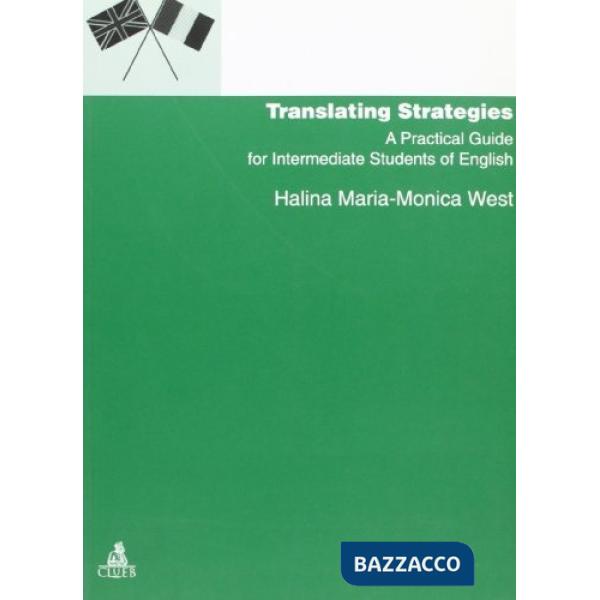 Translating strategies. A practical guide for intermediate students of english