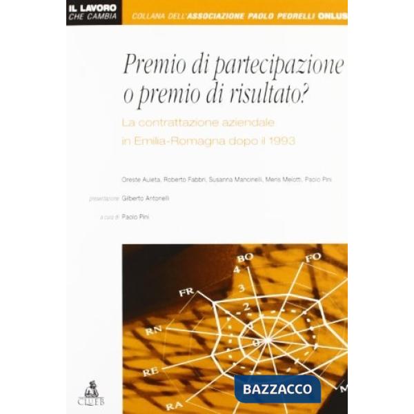 Premio di partecipazione o premio di risultato? La contrattazione aziendale in Emilia Romagna dopo il 1993