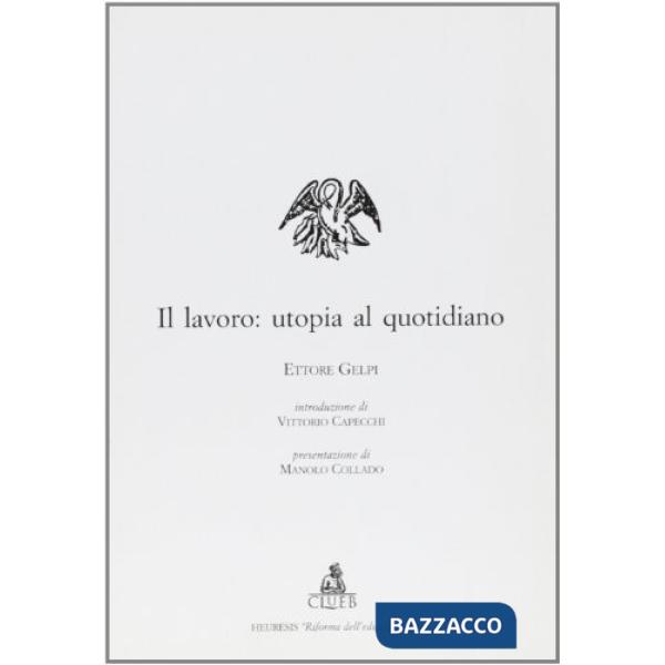 Lavoro: utopia al quotidiano (Il)