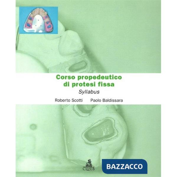Corso propedeutico di protesi fissa. Syllabus