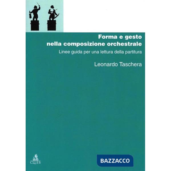 Forma e gesto nella composizione orchestrale. Linee guida per una lettura della partitura