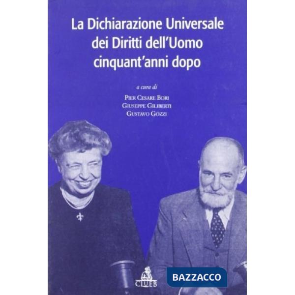 Dichiarazione universale dei diritti dell'uomo cinquant'anni dopo (La)
