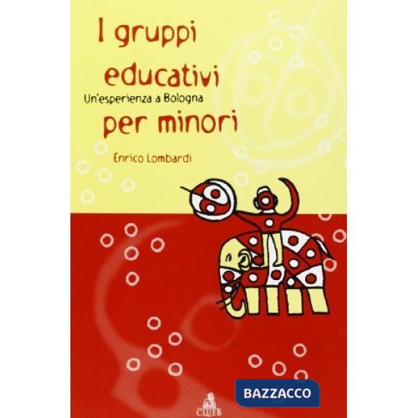 Gruppi educativi per minori. Un'esperienza a Bologna (I)