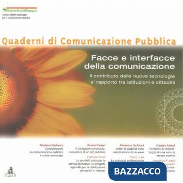 Facce ed interfacce della comunicazione. Il contributo delle nuove tecnologie al rapporto tra istituzioni e cittadini
