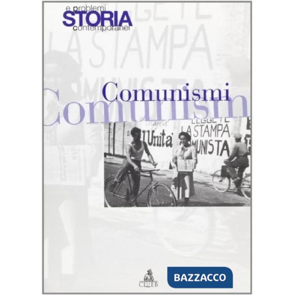Storia e problemi contemporanei. Vol. 25: Comunismi