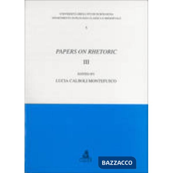 Papers on rhetoric. Vol. 3