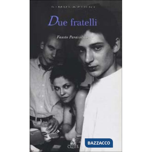 Due fratelli. Tragedia da camera in 53 giorni