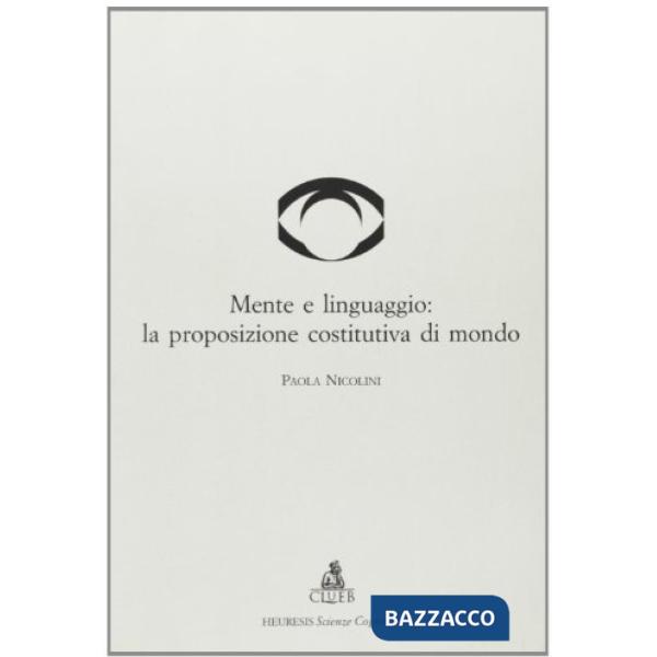 Mente e linguaggio: la proposizione costitutiva di mondo