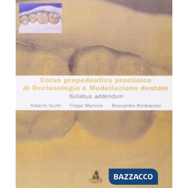 Corso propedeutico preclinico di occlusologia e modellazione dentale