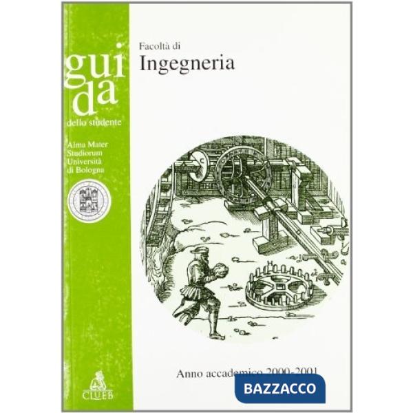 Guida dello studente. Facoltà di ingegneria. Anno accademico 2000-2001