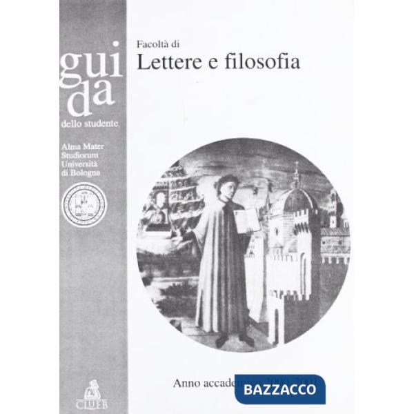 Guida dello studente. Facoltà di lettere e filosofia. Anno accademico 2000-2001