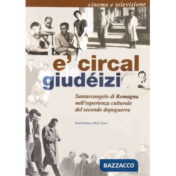 Circal de giudéizi. Santarcangelo di Romagna nell'esperienza culturale del secondo dopoguerra. Cinema e televisione (E')