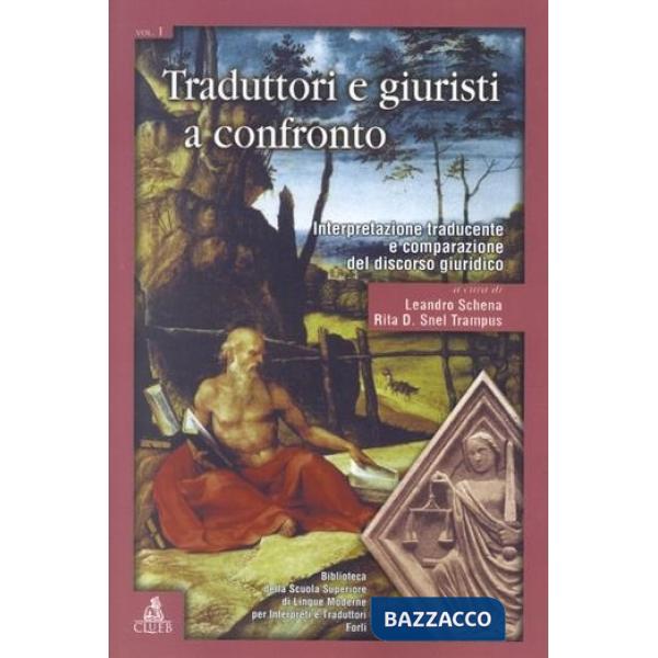 Traduttori e giuristi a confronto. Interpretazione traducente e comparazione del discorso giuridico