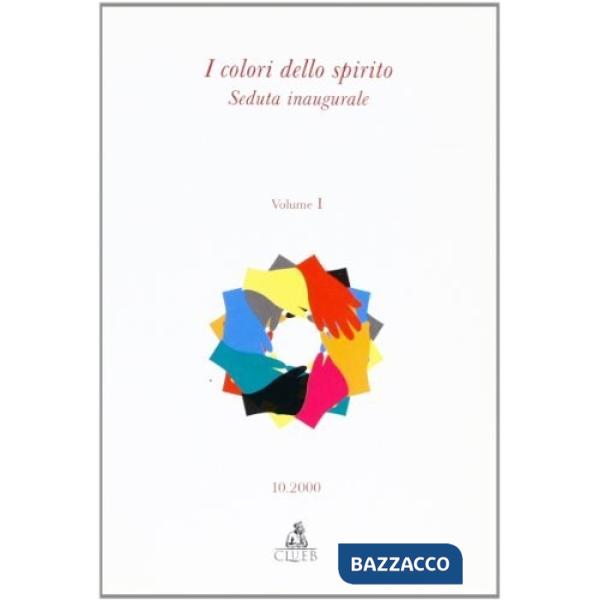 Colori dello spirito. Vol. 1: Seduta inaugurale