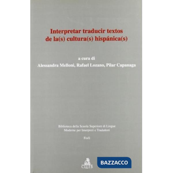 Interpretar, traducir textos de la(s) cultura(s) hispanica(s)