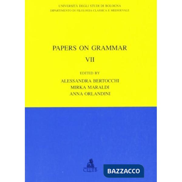 Papers on grammar. Vol. 7: Argumentation and latin