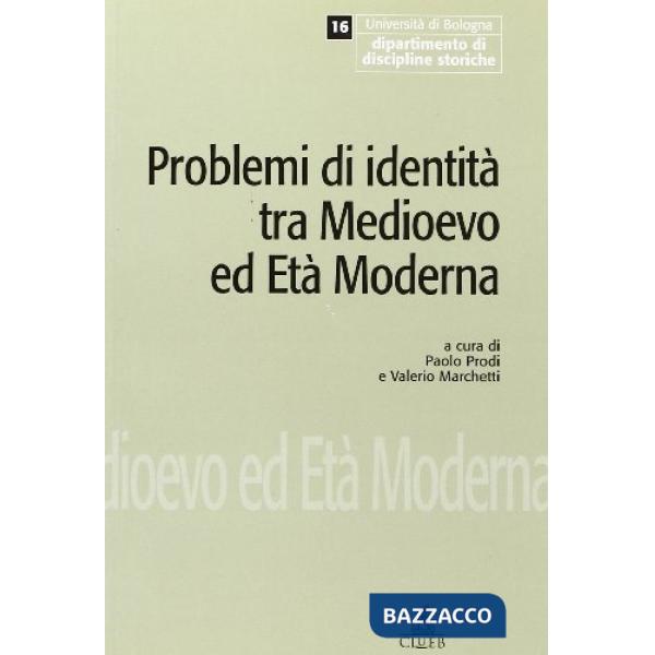 Problemi di identità tra Medioevo ed età moderna. Seminari e bibliografia